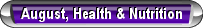 August, Health & Nutrition
