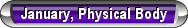 January, Physical Body
