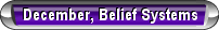 December, Belief Systems