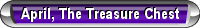 April, The Treasure Chest